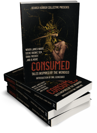 CONSUMED: TALES INSPIRED BY THE WENDIGO